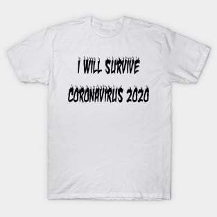 I Will Survive Corona 2020 T-Shirt